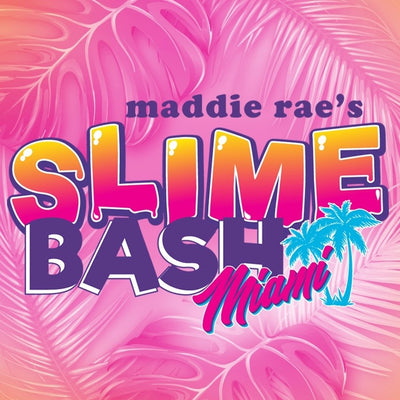 2020: Slime Bash Miami